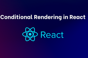 8 Ways to Implement Conditional Rendering Techniques in React