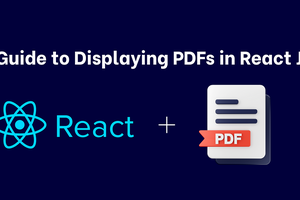 A Guide to Displaying PDFs in React JS