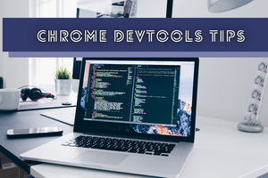 Chrome DevTools JavaScript Debugging Features For Better Productivity