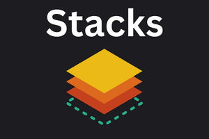 Deep Dive into Stacks + LeetCode Practice